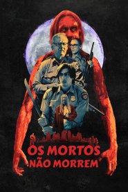 Os Mortos Não Morrem