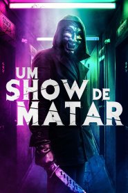 Um Show de Matar