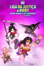 Liga da Justiça x RWBY: Super-Heróis e Caçadores - Parte 2