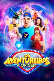 Os Aventureiros – A Origem