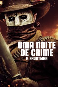 Uma Noite de Crime: A Fronteira