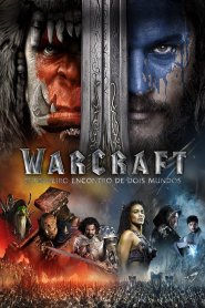 Warcraft - O Primeiro Encontro de Dois Mundos