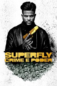 Superfly: Crime e Poder